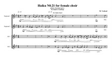 Haiku No.21 for female choir, MVWV 441: Haiku No.21 for female choir by Maurice Verheul