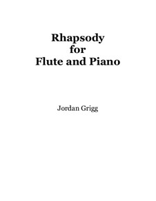 Rhapsody for Flute and Piano: Rhapsody for Flute and Piano by Jordan Grigg