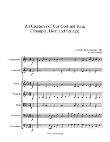 All Creatures of Our God and King: For trumpet, horn and strings by Unknown (works before 1850)