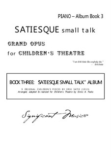 Satiesque Small Talk: Para piano solo by Erik Satie