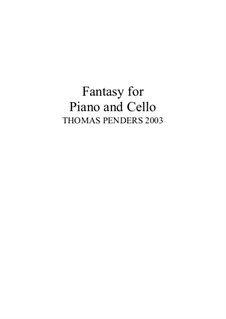 Fantasy for Cello and Piano: Fantasy for Cello and Piano by Thomas Penders