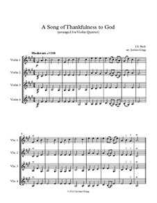 A Song of Thankfulness to God (Father, We Thank Thee): For violin quartet by Johann Sebastian Bach
