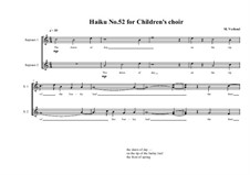 Haiku No.52 for children's choir, MVWV 473: Haiku No.52 for children's choir by Maurice Verheul