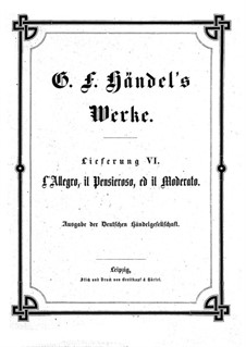 L'Allegro, il Penseroso, ed il Moderato, HWV 55: Partitura completa by Georg Friedrich Händel
