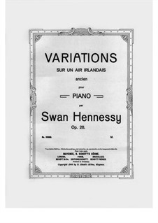 Variations sur un Air Irlandais ancien, Op.28: Variations sur un Air Irlandais ancien by Swan Hennessy