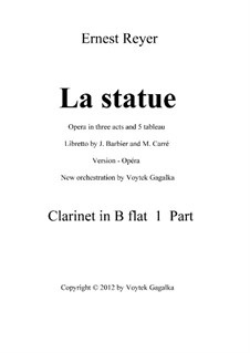 La statue (The Statue): New orchestration (by V. Gagalka) – principal clarinet part by Ernest Reyer