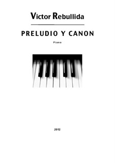 Prelude and Canon: Prelude and Canon by Victor Rebullida