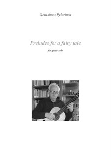 Preludes for a fairy tale: Preludes for a fairy tale by Gerasimos Pylarinos