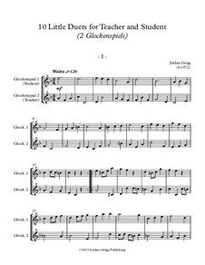 10 Little Duets for Teacher and Student: For two glockenspiels by Jordan Grigg