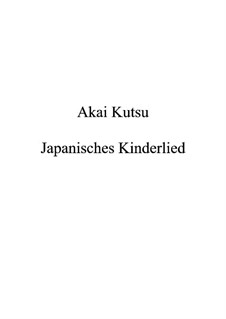 Akai Kutsu (Red Shoes) Japanese Children's Song: Akai Kutsu (Red Shoes) Japanese Children's Song by Nagayo Motoori