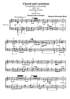 Sei gegrusset, Jesu gutig. Choral and Variation for Piano, BWV 768: Sei gegrusset, Jesu gutig. Choral and Variation for Piano by Johann Sebastian Bach