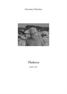 Thalassa for piano solo: Thalassa for piano solo by Gerasimos Pylarinos