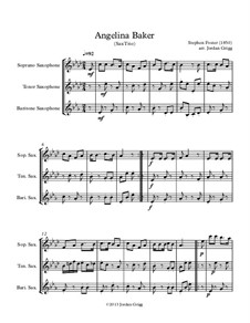Angelina Baker: For saxophone trio by Stephen Collins Foster