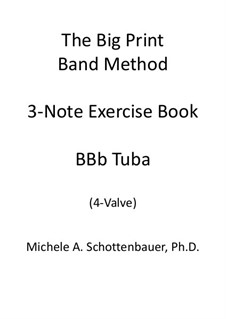 3-Note Exercise Book: Tuba (4-Valve) by Michele Schottenbauer