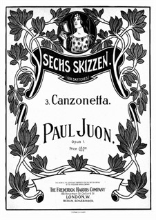 Six Sketches, Op.1: No.3 Canzonetta by Paul Juon