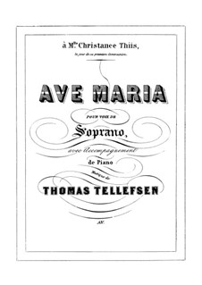 Ave Maria, Op.4: For soprano and piano by Thomas Tellefsen