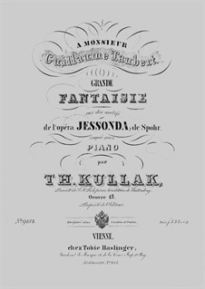 Grande Fantaisie de Concert sur des motifs de 'Jessonda' de Spohr, Op.15: Grande Fantaisie de Concert sur des motifs de 'Jessonda' de Spohr by Theodor Kullak