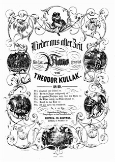 Lieder aus alter Zeit, Op.80: Para Piano by Theodor Kullak