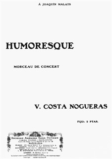 Humoresque. Morceau de Concert: Humoresque. Morceau de Concert by Vicente Costa Nogueras
