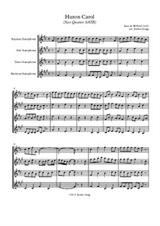 The Huron Carol: For sax quartet SATB by folklore