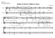 Haiku No.66 for children's choir, MVWV 487: Haiku No.66 for children's choir by Maurice Verheul