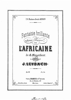 Fantasia on Themes from 'L'Africaine' by Meyerbeer, Op.178: Fantasia on Themes from 'L'Africaine' by Meyerbeer by Joseph Leybach