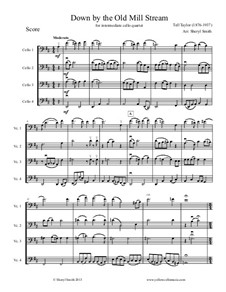 Down by the Old Mill Stream: For four intermediate cellos (cello quartet) by Tell Taylor
