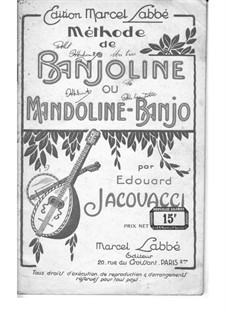 Méthode de Banjoline ou Mandoline-Banjo: Méthode de Banjoline ou Mandoline-Banjo by Edouard Jacovacci