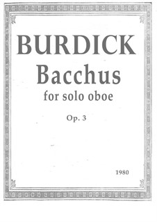 Bacchus, for solo oboe, Op.3: Bacchus, for solo oboe by Richard Burdick