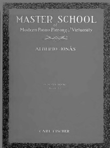 Master School of Modern Piano Playing & Virtuosity. Book VI: Master School of Modern Piano Playing & Virtuosity. Book VI by Alberto Jonás