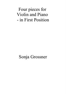 Four pieces for violin solo and piano: Four pieces for violin solo and piano by Sonja Grossner