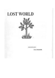 Lost World. Piano Sonata: Lost World. Piano Sonata by Sonja Grossner