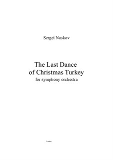 The Last Dance of Christmas Turkey: para orquestra sinfonica by Sergei Noskov