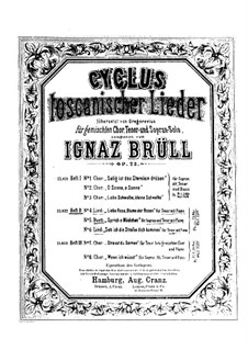 Zyklus Toskanischer Lieder, Op.22: Nr.6 Seh ich die Strasse dich kommen by Ignaz Brüll