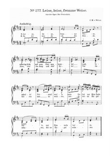 Akt II, Nr.8 Leise, leise, fromme Weise (Wie nahte mir der Schlummer): Partitura piano by Carl Maria von Weber