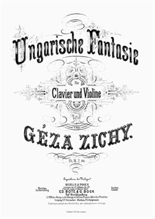 Ungarische Fantasie für Klavier und Violine: Ungarische Fantasie für Klavier und Violine by Géza Zichy