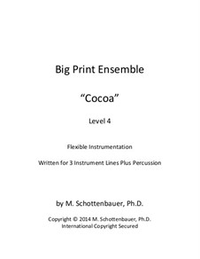 Big Print Ensemble (Level 4): Cocoa Song for Flexible Instrumentation: Big Print Ensemble (Level 4): Cocoa Song for Flexible Instrumentation by Michele Schottenbauer
