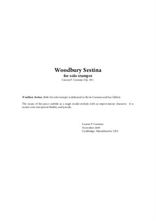 Woodbury Sestina (2008) for solo trumpet, Op.851: Woodbury Sestina (2008) for solo trumpet by Carson Cooman