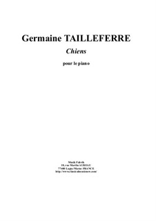 Chiens for piano: Chiens for piano by Germaine Tailleferre