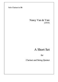 A Short Set for Clarinet and String Quintet: partes by Nancy Van de Vate