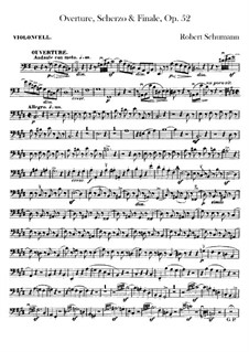 Overture, Scherzo and Finale, Op.52: parte violoncelo by Robert Schumann