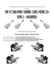 The Four-Part Guitar Class Method - Level 1: The Four-Part Guitar Class Method - Level 1 by Rodolfo Gonzalez