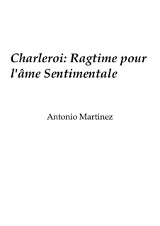 Rags of the Red-Light District, Nos.1-35, Op.2: No.17 Charleroi: Ragtime for the Sentimental Soul by Antonio Martinez