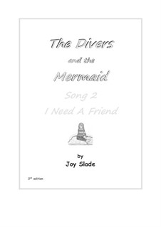 The Divers and The Mermaid (2nd edition): No.2 - I Need A Friend by Joy Slade
