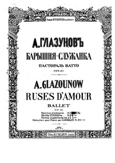 Ruses d'Amour, Op.61: Partitura completa by Alexander Glazunov