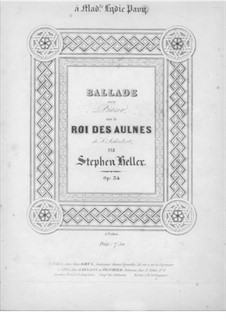 Ballade on Theme 'Le roi des aulnes' by Schubert for Piano, Op.34: Ballade on Theme 'Le roi des aulnes' by Schubert for Piano by Stephen Heller