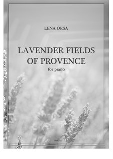 Lavender Fields of Provence: Lavender Fields of Provence by Lena Orsa