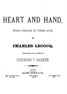 Le cœur et la main (Heart and Hand): ato I, para vozes e piano by Charles Lecocq