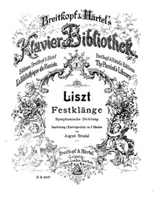 Symphonic Poem No.7 'Festklänge' for Orchestra, S.101: versão para piano by Franz Liszt