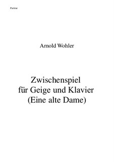 Zwischenspiel für Geige und Klavier: Zwischenspiel für Geige und Klavier by Arnold Wohler